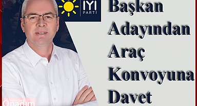 Başkan Adayından Araç Konvoyuna Davet