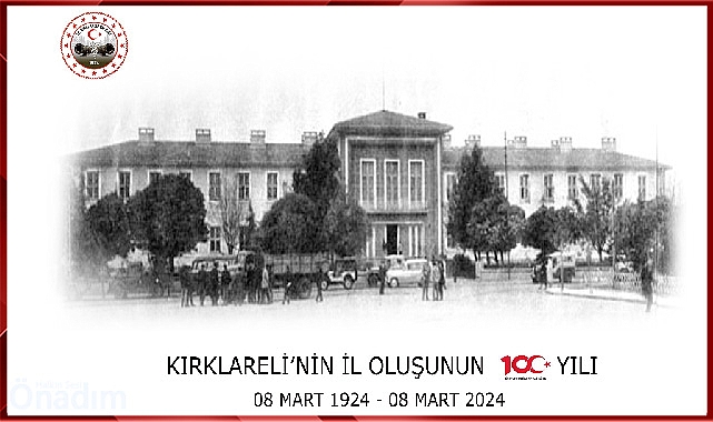 “Bugün Kırklareli’mizin il oluşunun 100. yılını kutluyoruz”