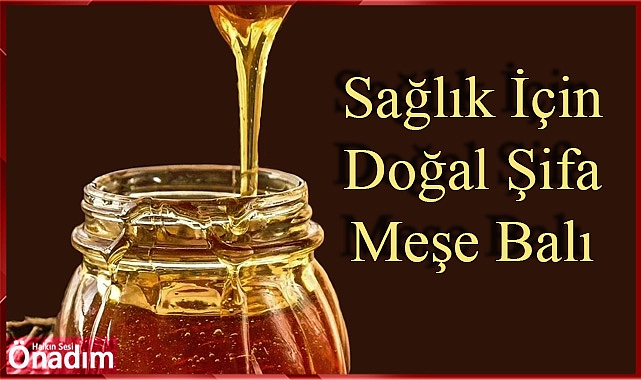 Doğal Şifa Meşe Balı