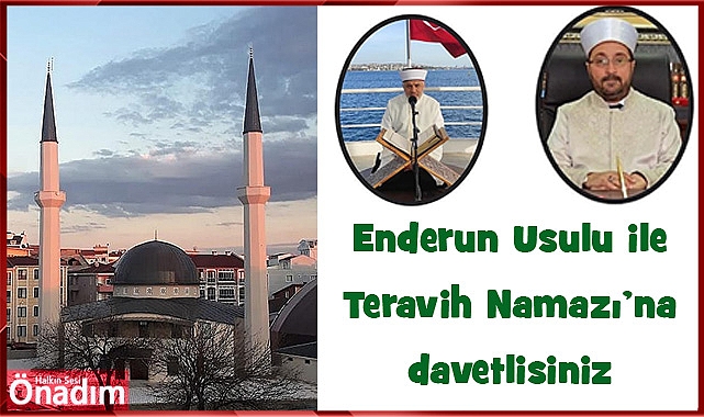 Enderun Usulu ile Teravih Namazı’na davetlisiniz