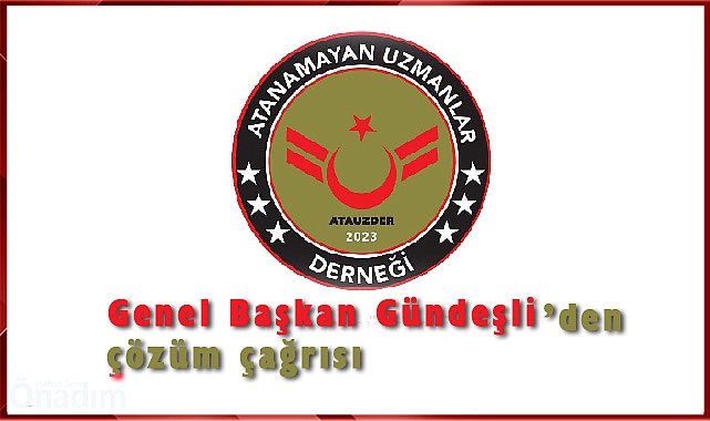 Genel Başkan Gündeşli’den çözüm çağrısı