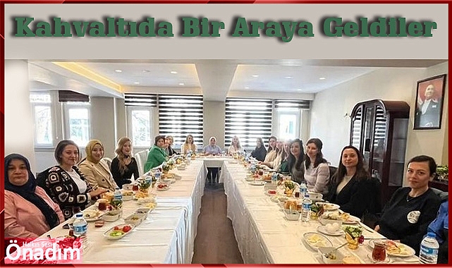 Kadınlar Günü Kahvaltısı Düzenlendi