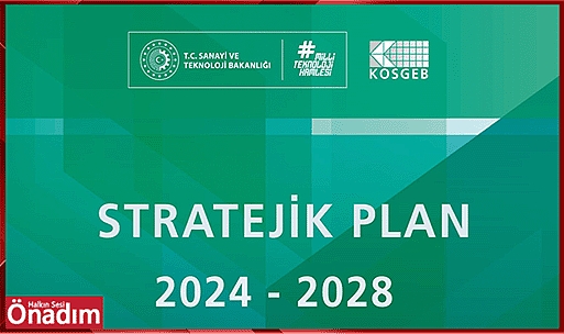 KOSGEB'in 2024-2028 Stratejik Planı KOBİ'lere Yön Verecek