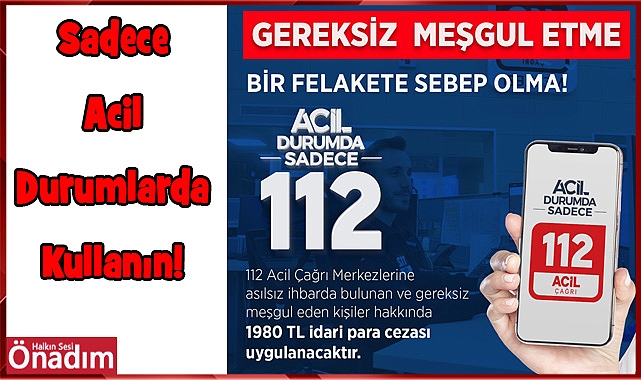 Sadece Acil Durumlarda Kullanın!