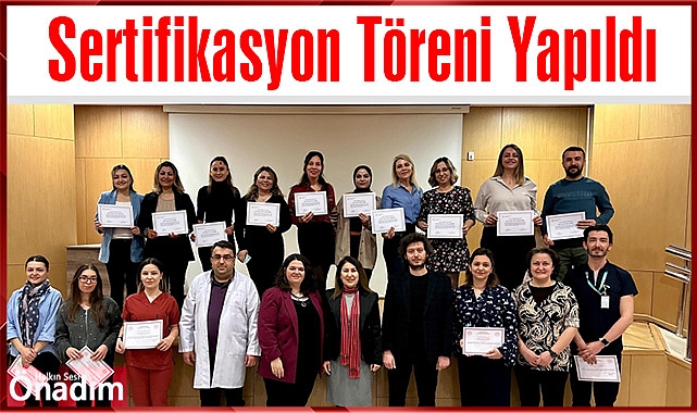 Sertifikasyon Töreni Yapıldı