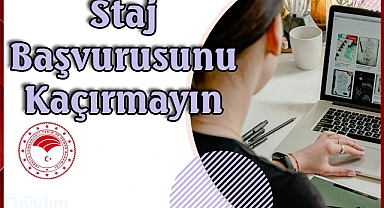 Staj Başvurusunu Kaçırmayın