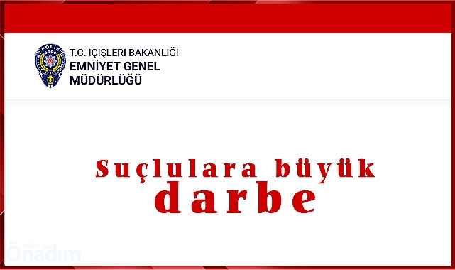 Suçlulara büyük darbe