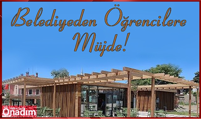 Belediyeden Öğrencilere Müjde!