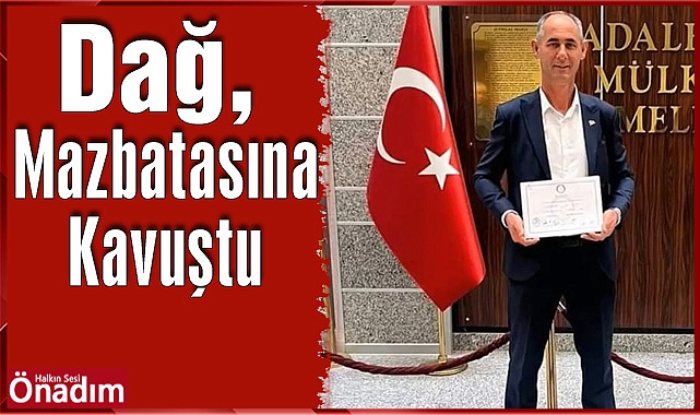 Dağ, Mazbatasına Kavuştu