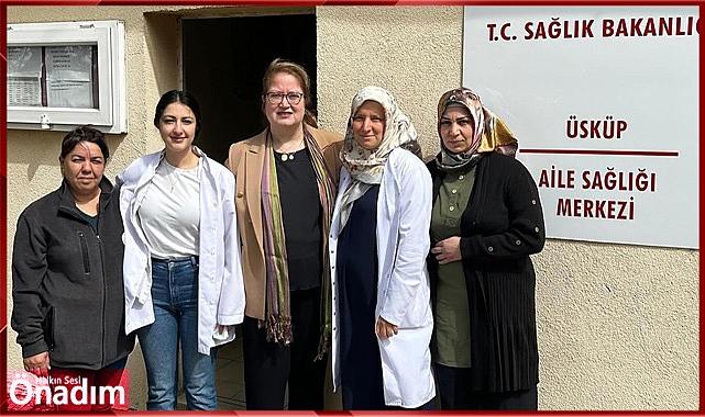 İl Sağlık Müdürü Çiğdem Cerit Aile Sağlığı Merkezini ziyaret etti