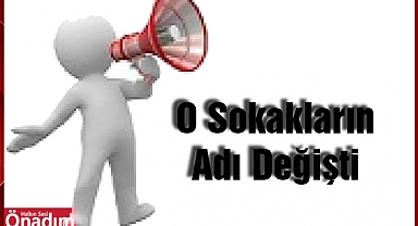O Sokakların Adı Değişti