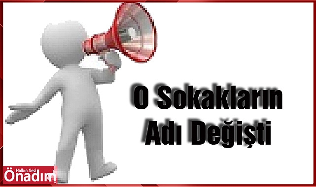 O Sokakların Adı Değişti