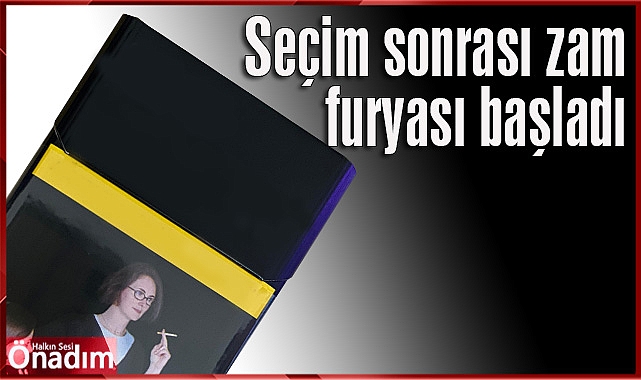 Seçim sonrası zam furyası başladı