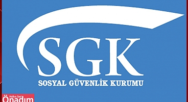 Sosyal Güvenlik Kurumu (SGK)’dan Sevindirici Haber