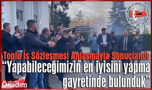 Toplu İş Sözleşmesi Anlaşmayla Sonuçlandı