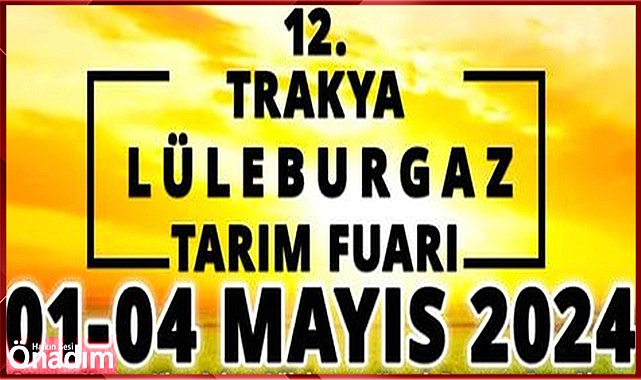 Trakya'nın en büyük tarım fuarı 01-04 Mayıs'ta açılacak