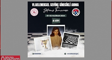 6. Geleneksel Sevinç Sinecikli Anma Satranç Turnuvası Kayıtları Başladı