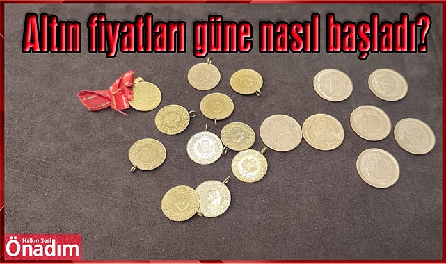 Altın fiyatları güne nasıl başladı?