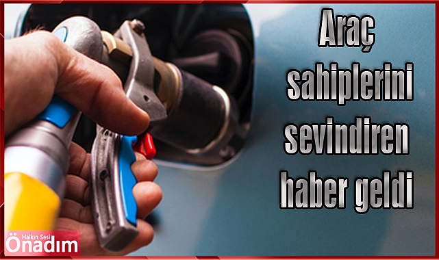Araç sahiplerini sevindiren haber geldi