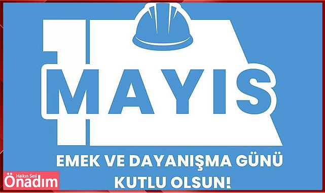 Başkan Bulut; “Emek ve Dayanışma Günü Kutlu Olsun”