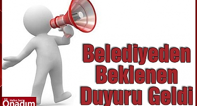 Belediye’den Beklenen Duyuru Geldi