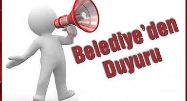 Belediye'den Duyuru