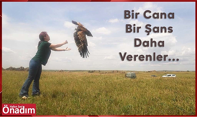 Bir Cana Bir Şans Daha Verenler...