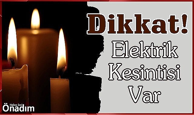 Cuma Günü 5 Saat Elektrik Kesilecek