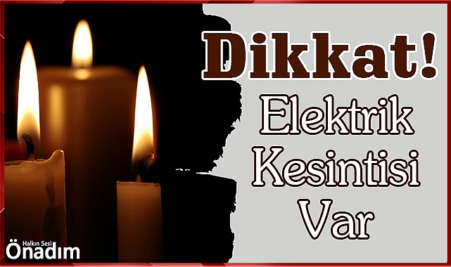 Dikkat! Elektrik Kesintisi Var