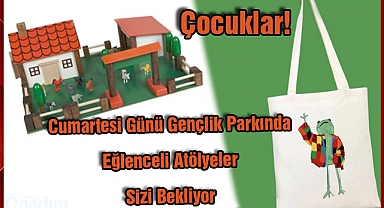 Gençlik Parkı’nda Eğlenceli Atölyeler Çocukları Bekliyor