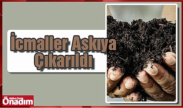 İcmaller Askıya Çıkarıldı