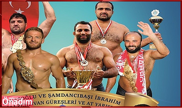 Kavasoğlu ve Şamdancıbaşı İbrahim Yağlı Güreşleri 19 Haziran’da yapılacak