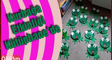 Kurbağa Etkinliği Kütüphane’de