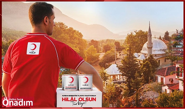 “Kurban Bereketini Yıl Boyu Yaşatıyorsan Hilal Olsun Türkiye”