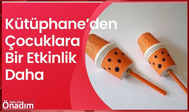 Kütüphaneden Çocuklara Bir Etkinlik Daha