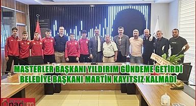Masterler Başkanı Yıldırım'dan Belediye Başkanı Martin'e Teşekkür