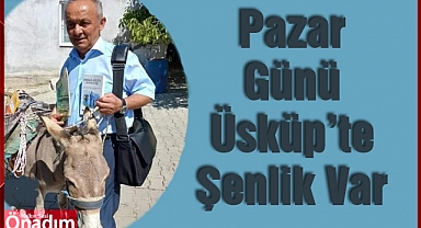 Pazar Günü Üsküp'te Şenlik Var