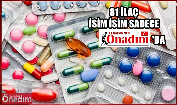 SGK Tarafından Geri Ödeme Listesine Alınan 81 İlaç Hangileri?