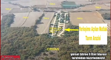Tarım Arazilerindeki ‘Tiny House’ İşgali İle İlgili Edirne İl Özel İdaresinden Açıklama