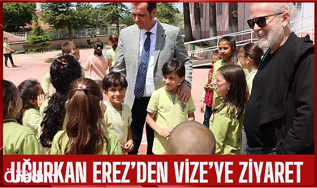 Uğurkan Erez’den Vize’ye Ziyaret