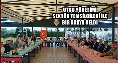UTSO Sektör İstişare Toplantılarına Devam Ediyor