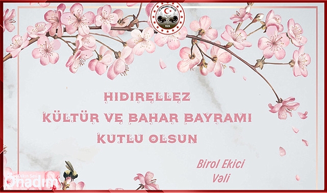 Vali Ekici, Hıdırellez Kültür ve Bahar Bayramını Kutladı