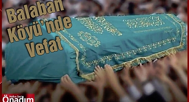 Balaban Köyü’nde Vefat 