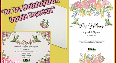 “Bu Yaz Mutluluğunuz, Umudu Yeşertsin”