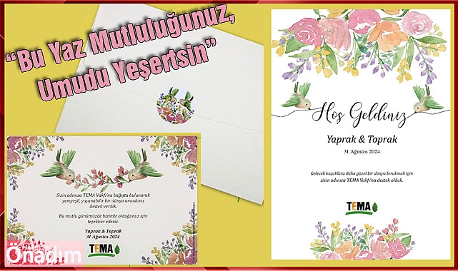 “Bu Yaz Mutluluğunuz, Umudu Yeşertsin”