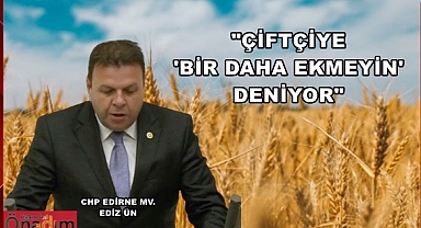 CHP’li Ün, “Alım Değil Utanç Fiyatı”