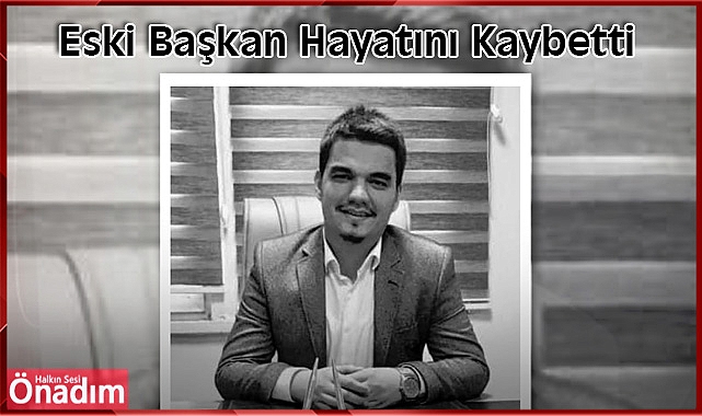 Eski Başkan Hayatını Kaybetti