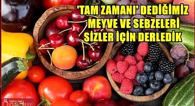Haziran Ayında Yetişen Meyve ve Sebzeler Hangileri?