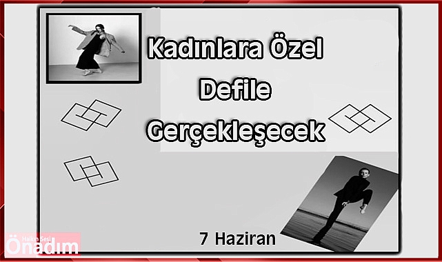 Kadınlara Özel Defile Gerçekleşecek
