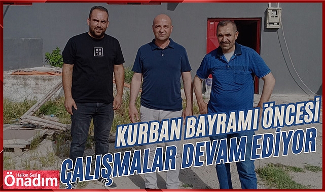 Kurban Bayramı Öncesi Çalışmalar Devam Ediyor
